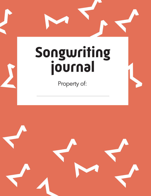 Songwriting Journal: Make Your Songs Real